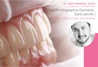 LA PHOTOGRAPHIE DENTAIRE : SANS SECRET !